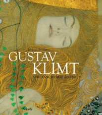 Gustav Klimt. Uwodzicielskie złoto