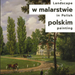 Pejzaż w malarstwie polskim/Landscape in Polish painting