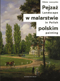 Pejzaż w malarstwie polskim/Landscape in Polish painting