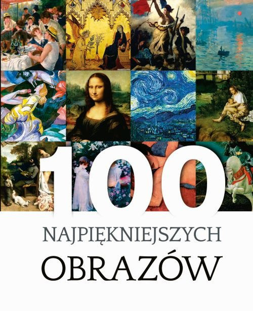 100 Najpiękniejszych Obrazów