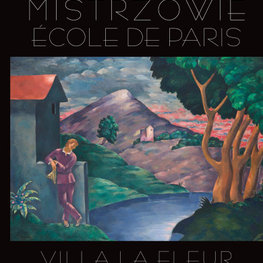 Villa la Fleur i Mistrzowie Ecole de Paris