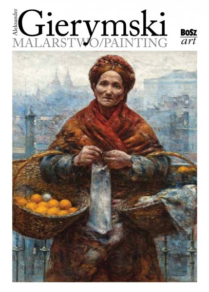 Aleksander Gierymski. Malarstwo