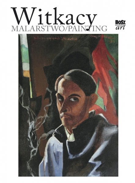 Witkacy. Malarstwo 