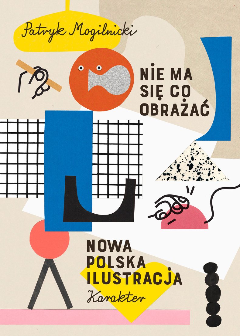 Nie ma się co obrażać. Nowa polska ilustracja