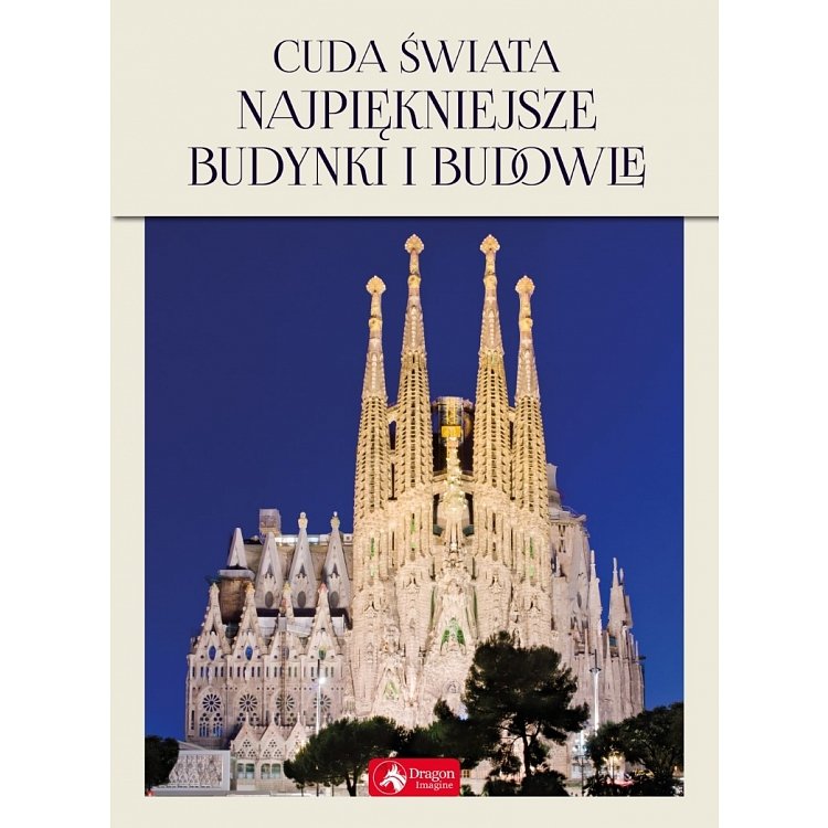 Cuda świata. Najpiękniejsze budynki i budowle II