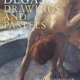 Edgar Degas: Drawings and Pastels