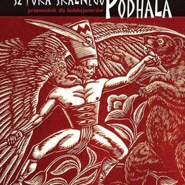 Przewodnik dla kolekcjonerów Sztuka Skalnego Podhala