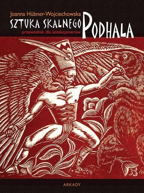 Przewodnik dla kolekcjonerów Sztuka Skalnego Podhala