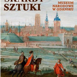 Skarby sztuki. Muzeum Narodowe w Gdańsku