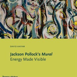 Jackson Pollock's Mural: Energy Made Visible