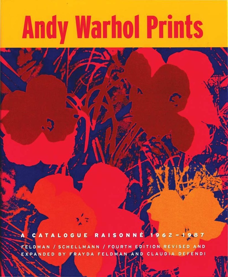 Andy Warhol : Prints A Catalogue Raisonne 1962-1987