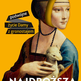 Najdroższa. Podwójne życie Damy z gronostajem