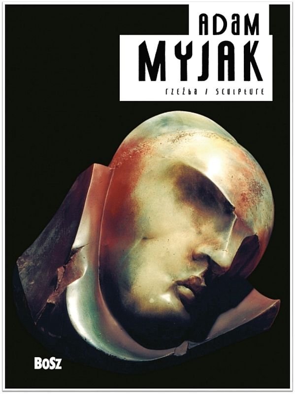 Adam Myjak. Rzeźba
