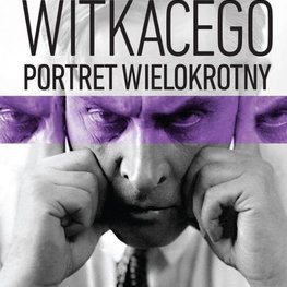 Witkacego portret wielokrotny
