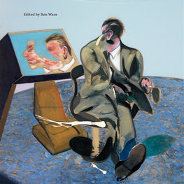 Francis Bacon: Painting, Philosophy, Psychoanalysis